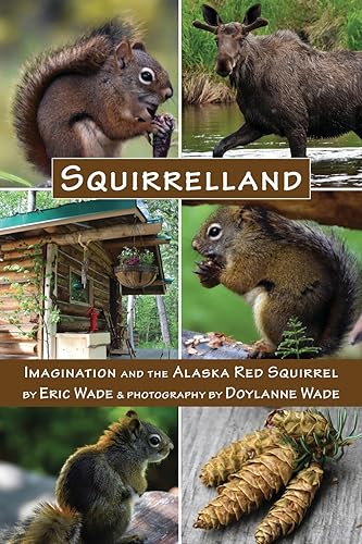 Wad - Squirrelland Imagination and the Alaska Red Squirrel - New pape