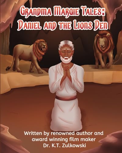 Zulkowski - Grandma Margie Tales: Daniel and the Lions Den - New paper