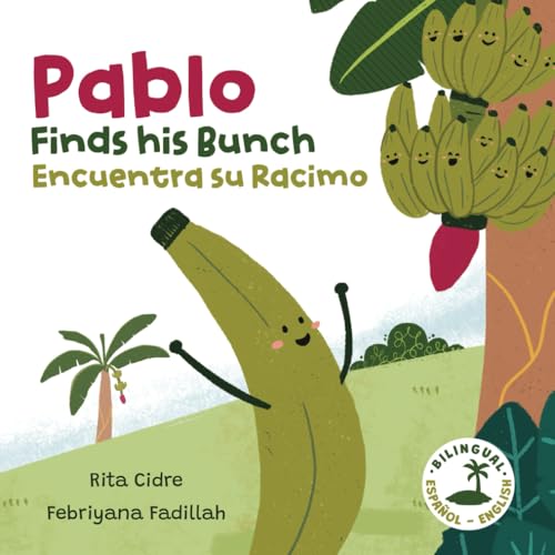 Cidr - Pablo Finds his Bunch / Pablo Encuentra su Racimo: A Bilingual