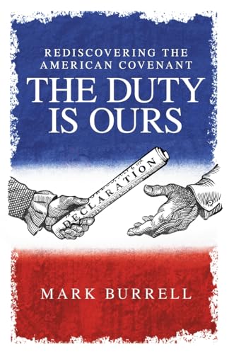 Burrell - Rediscovering the American Convenant: The Duty Is Ours - New