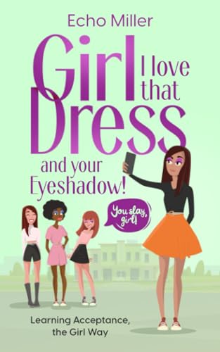 Miller - Girl, I Love That Dress! And Your Eye Shadow! - New paperback
