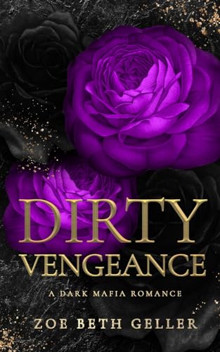 Geller - Dirty Vengeance A Dark Mafia Romance - New paperback or softb