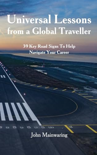 Mainwaring - Universal Lessons from a Global Traveller 39 Key Road-Si