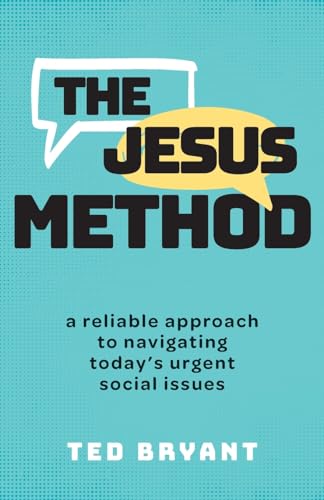 Bryant - Jesus Method: A Reliable Approach to Navigating Today's Urgen