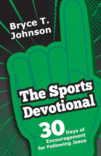 Johnson - Sports Devotional: 30 Days of Encouragement for Following Je