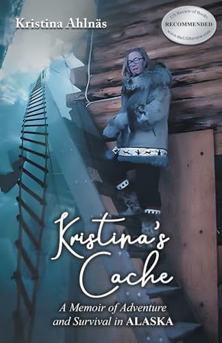 Ahln?s - 's Cache: A Memoir of Adventure and Survival in Alaska - New