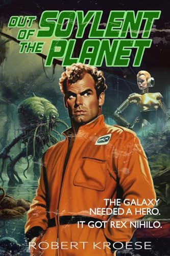 Kroes - Out of the Soylent Planet - New paperback or softback