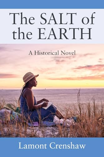 Crenshaw - SALT of the EARTH: A Historical Novel - New paperback or so