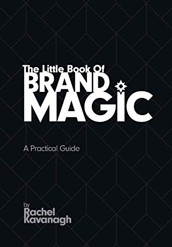 Kavanag - Little Book Of Brand Magic A Practical Guide - New paperbac