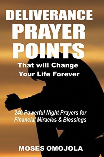 Omojola - Deliverance Prayer Points That Will Change Your Life Forever