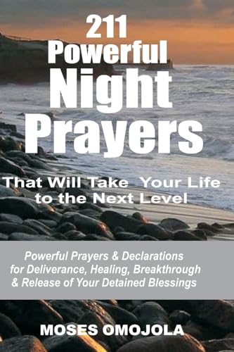 Omojola - 211 Powerful Night Prayers that Will Take Your Life to the N