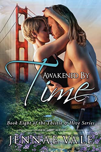 Val - Awakened By Time Book Eight of The Thistle & Hive Series - New