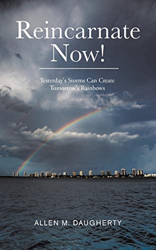 Daugherty - Reincarnate Now! Yesterday's Storms Can Create Tomorrow's