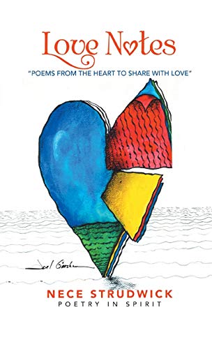 Strudwick - Love Notes: "Poems from the Heart to Share with Love" - Ne