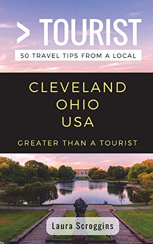 ourist - - Cleveland Ohio: 50 Travel Tips from a Local - New paperback
