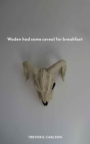 Carlson - Woden had some cereal for breakfast - New paperback or softb