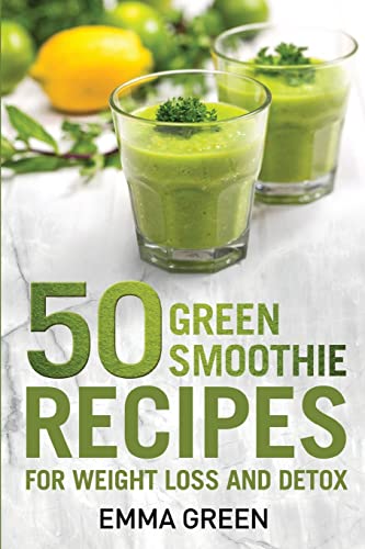 Green - 50 Top Smoothie Recipes For Weight Loss and Detox - New pape