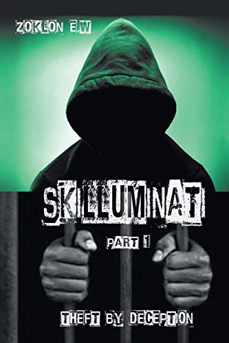 w. - Skilluminati Pt. 1: Theft by Deception - New paperback or softbac