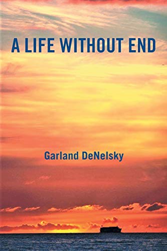 DeNelsky - A Life Without End - New paperback or softback