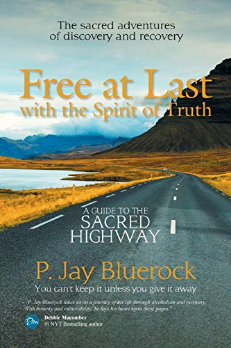 Bluerock - Free at Last with the Spirit of Truth  A Guide to the Sacre