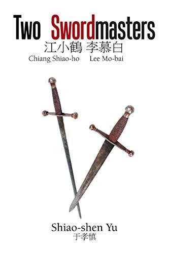 Yu - Two Swordmasters: Chiang Shiao-Ho Lee Mo-Bai - New paperback