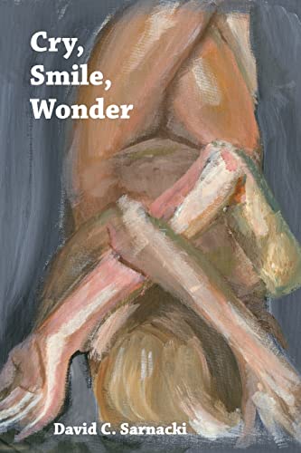Sarnacki - Cry, Smile, Wonder poems - New paperback or softback