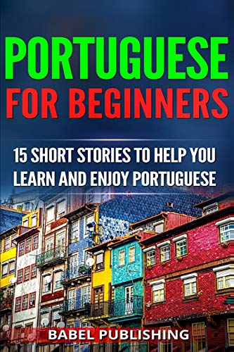 Publishing - Portuguese for Beginners 15 Short Stories to Help You Le