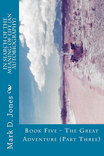 Jones - In Search of the Meaning of Life (An Autobiography) Book Five