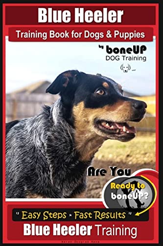Kan - Blue Heeler Training Book for Dogs and Puppies, by BoneUP Dog Tr