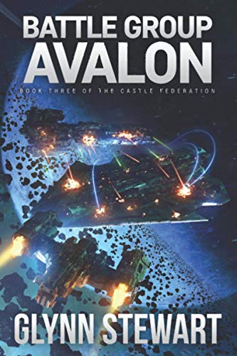 Glynn Stewart - Battle Group Avalon Castle Federation Book 3 3 - N