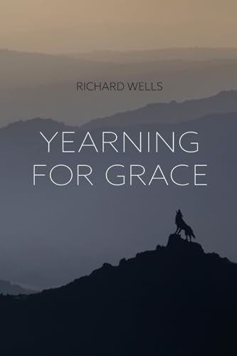 Wells - Yearning for Grace - New paperback or softback