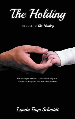 Schmidt - Holding Prequel to The Healing - New paperback or softback