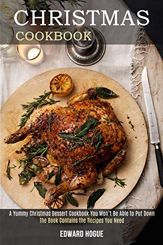 Hogu - Christmas Cookbook The Book Contains the Recipes You Need (A Y