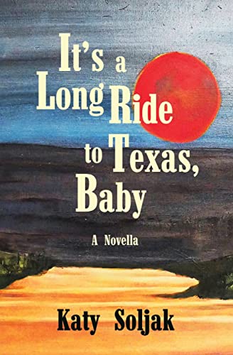 Soljak - It's a Long Ride to Texas, Baby - New paperback or softback