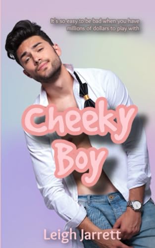 Jarrett - Cheeky Boy: A Spoiled Brat/Discipline M/M Bisexual Romance -