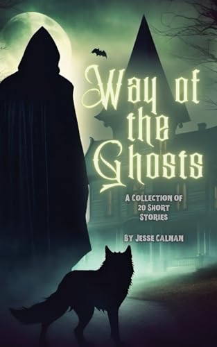 Calnan - Way Of The Ghosts: A Collection Of 20 Short Stories - New pap