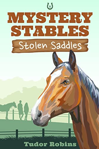 Robins - Stolen Saddles A fun-filled mystery featuring best friends a