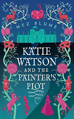 Blum - Katie Watson and the Painter's Plot  Katie Watson Mysteries in
