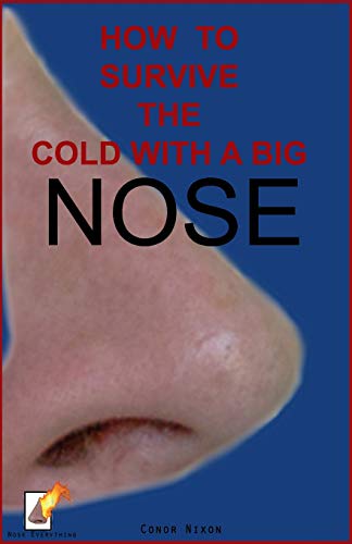 Nixon - How to survive the cold with a big nose - New paperback or sof