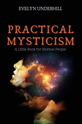 UNDERHILL - Practical Mysticism: A Little Book for Normal People - New