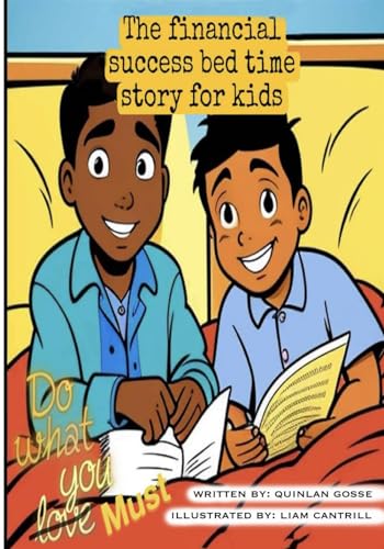 Cantrill-Goss - financial success bedtime story for kids: Do what you