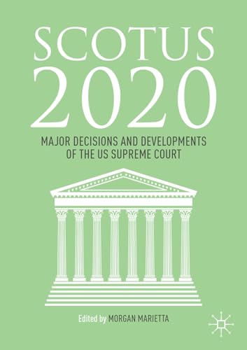 SCOTUS 2020 : Major Decisions and Developments of the U.S. Supreme Cou