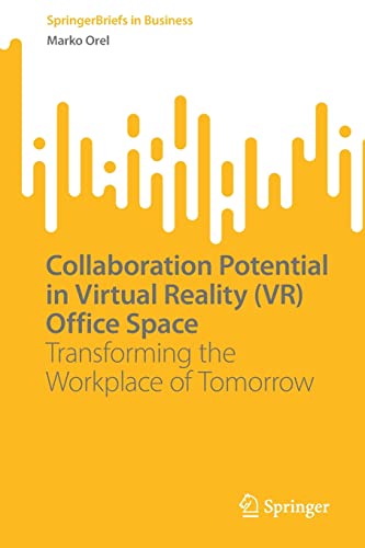 Orel - Collaboration Potential in Virtual Reality (VR) Office Space
