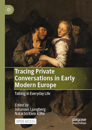 Ljungberg - Tracing Private Conversations in Early Modern Europe : Tal