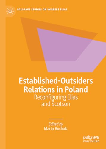Bucholc - Established-Outsiders Relations in Poland : Reconfiguring El