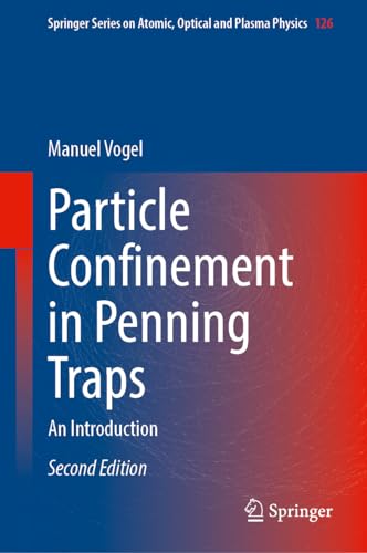 Vogel - Particle Confinement in Penning Traps : An Introduction - New