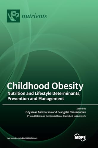 Androutsos - Childhood Obesity: Nutrition and Lifestyle Determinants,