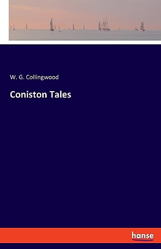 Collingwood - Coniston Tales - New paperback or softback