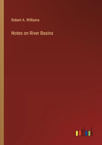 Williams - Notes on River Basins - New paperback or softback