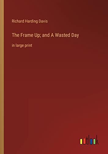 Davis - Frame Up; and A Wasted Day:in large print - New paperback or s